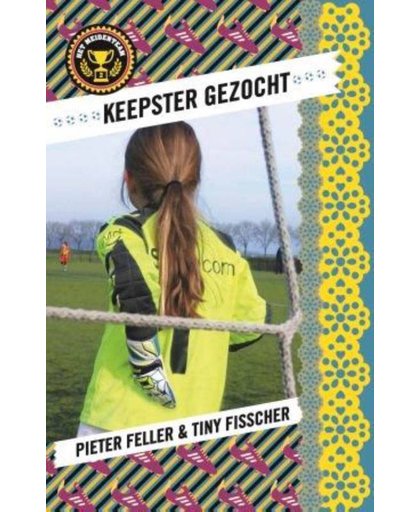 Het meidenteam - 2 Keepster gezocht - Pieter Feller en Tiny Fisscher