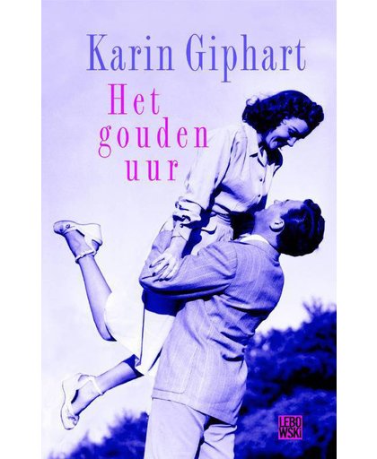 Het gouden uur - Karin Giphart