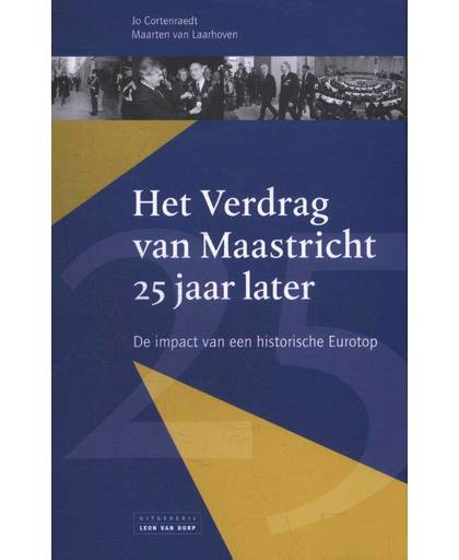 Het Verdrag van Maastricht 25 jaar later - Jo Cortenraedt en Maarten van Laarhoven