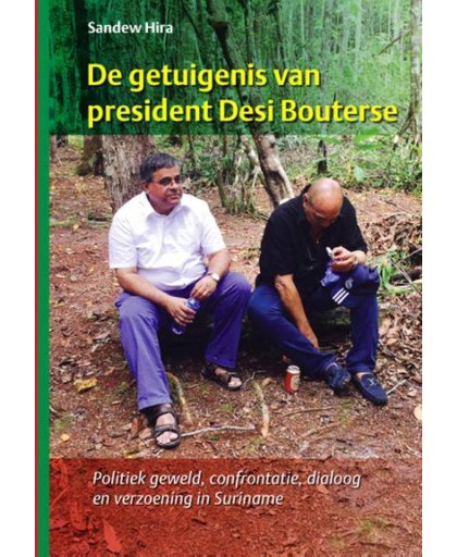 De getuigenis van president Desi Bouterse - Sandew Hira