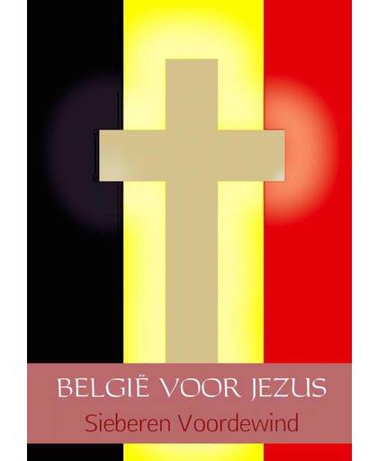 BELGIË VOOR JEZUS - Sieberen Voordewind