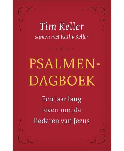 PSALMENDAGBOEK - Tim Keller en Kathy Keller