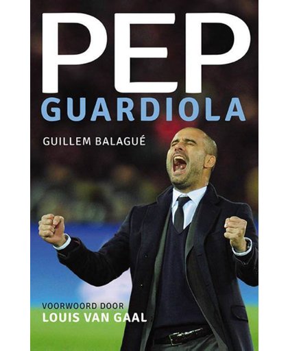 Pep Guardiola, Van straatvoetbal tot succesvol coach - Guillem Balagué
