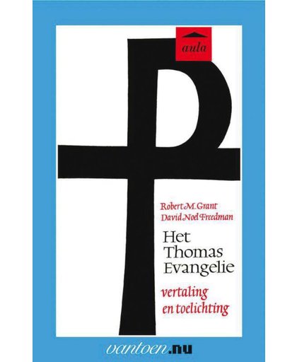 Vantoen.nu Thomas evangelie - R.M. Grant en D.N. Freedman
