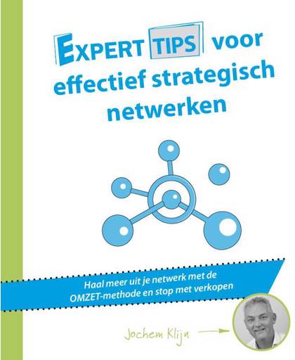 Experttips boekenserie Experttips voor effectief strategisch netwerken - Jochem Klijn