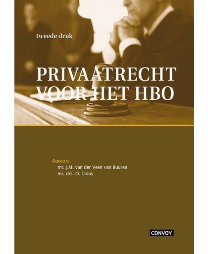 Privaatrecht voor het HBO 2e druk - J.M. van der Veen van Buuren en O. Clous