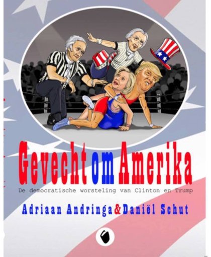 Het gevecht om Amerika - Adriaan Andringa en Daniël Schut