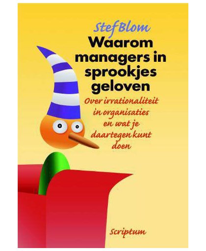Waarom managers in sprookjes geloven - S. Blom