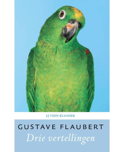 Drie vertellingen - Gustave Flaubert