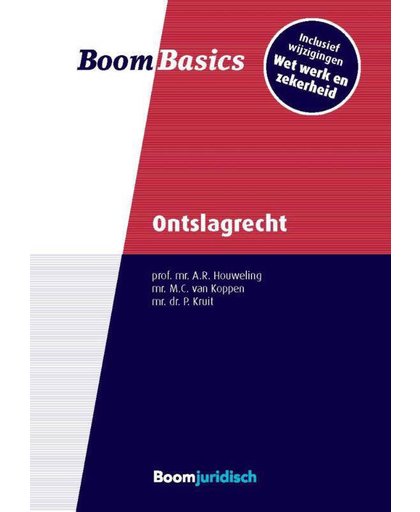 Boom basics Boom basics ontslagrecht - Ruben Houweling, Pascal Kruit en Menno van Koppen