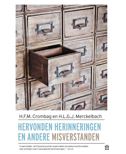 Hervonden herinneringen en andere misverstanden - H.F.M. Crombag en H.L.G.J. Merckelbach