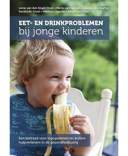 Eet- en drinkproblemen bij jonge kinderen - Lenie van den Engel-Hoek, Marjo van Gerven, Leenke van Haaften, e.a.