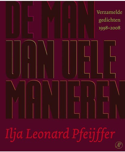 De man van vele manieren - Ilja Leonard Pfeijffer
