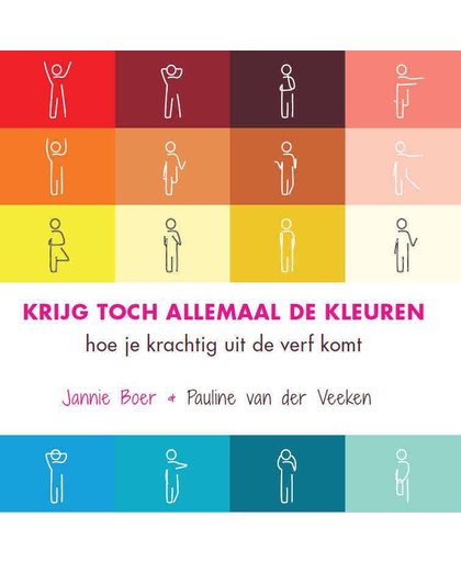 Krijg toch allemaal de kleuren - Jannie Boer en Pauline van der Veeken
