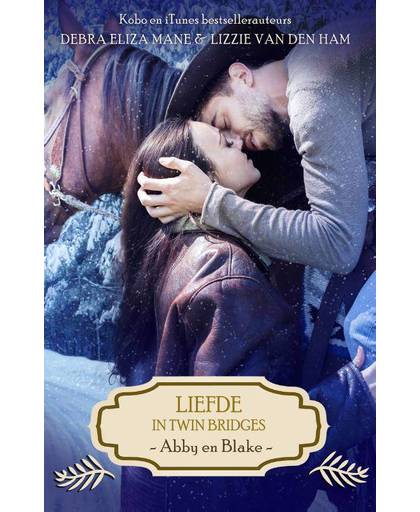 De Twin Bridges serie Liefde in Twin Bridges - Abby en Blake - Debra Eliza Mane en Lizzie Van den Ham