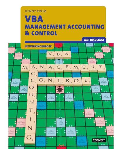 VBA Management Accounting & Control met resultaat Uitwerkingenboek - Henny Krom