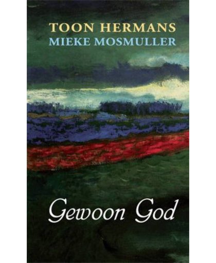 Gewoon God - Toon Hermans en M. Mosmuller