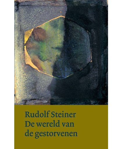De wereld van de gestorvenen (Werken en voordrachten) - Rudolf Steiner