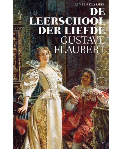 De leerschool der liefde - Gustave Flaubert