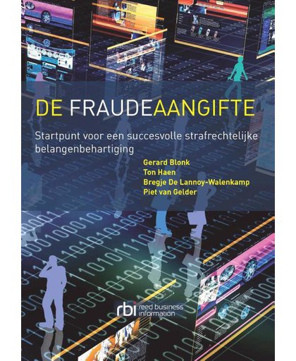 De fraudeaangifte - Gerard Blonk, Ton Haen, Bregje De Lannoy-Walenkamp, e.a.