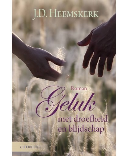 Geluk met droefheid en blijdschap - J.D. Heemskerk