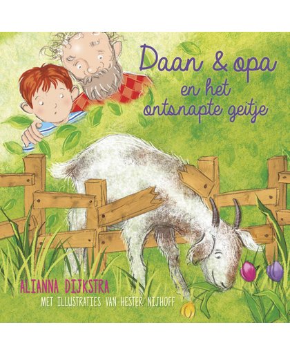 Daan en opa en het ontsnapte geitje - Alianna Dijkstra