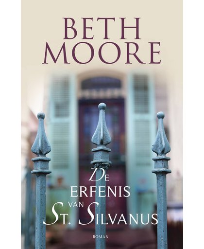 De erfenis van St. Silvanus - Beth Moore