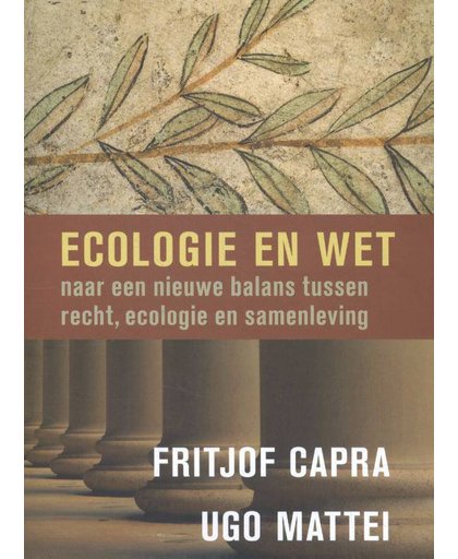 Ecologie en wet - Fritjof Capra en Uggo Mattai