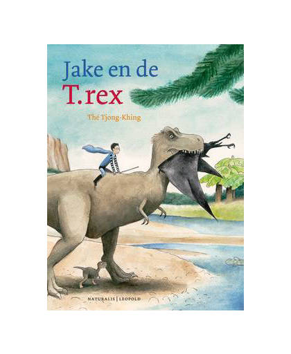 Jake en de T.rex - Tjong-Khing Thé