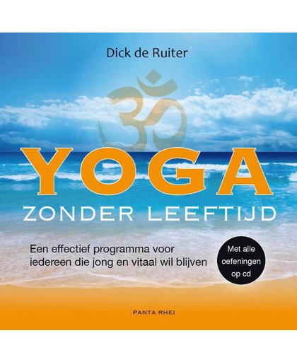 Yoga zonder leeftijd. Boek met CD - Dick de Ruiter