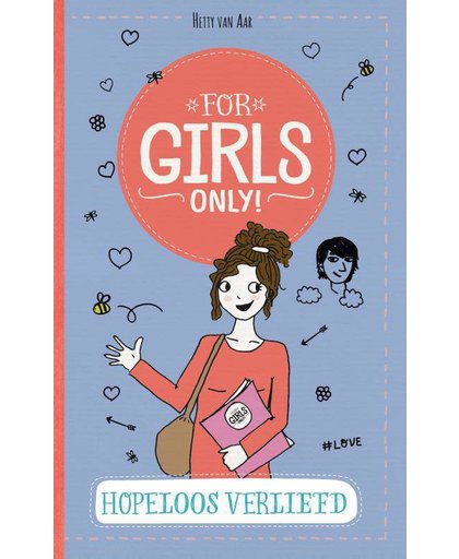 For Girls Only! Hopeloos verliefd - Hetty Van Aar