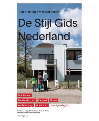 De Stijl Gids Nederland - Paul Groenendijk, Piet Vollaard en Peter de Winter