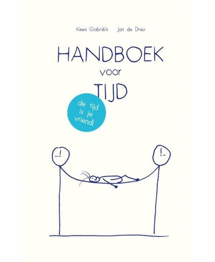 Handboek voor Tijd - Kees Gabriëls en Jan de Dreu