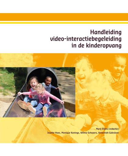 Handleiding video-interactiebegeleiding in de kinderopvang - Josette Hoex, Monique Konings, Wilma Schepers, e.a.
