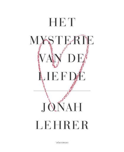 Het mysterie van de liefde - Jonah Lehrer