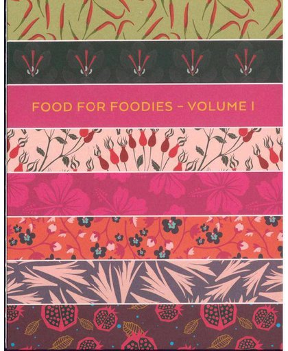 Food for Foodies. Volume 1 - Daphne Aalders