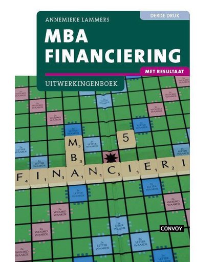 MBA Financiering met resultaat Uitwerkingenboek 3e druk - Annemieke Lammers