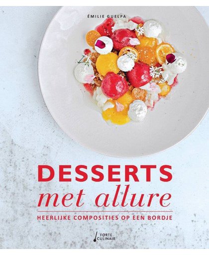 Desserts met allure - Émilie Guelpa