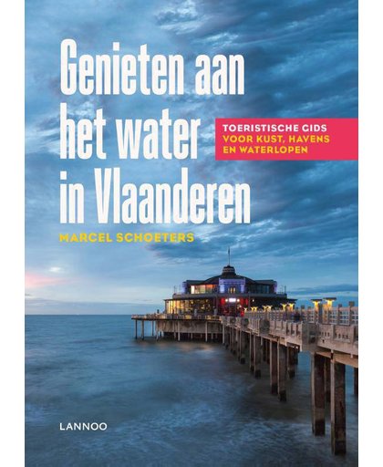Genieten aan het water in Vlaanderen - Marcel Schoeters