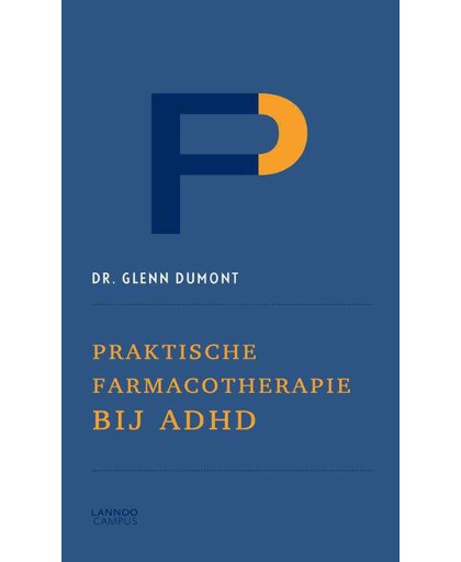 Praktische farmacotherapie bij ADHD - Glenn Dumont