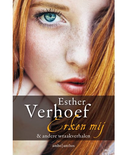 Erken mij en andere wraakverhalen - Esther Verhoef