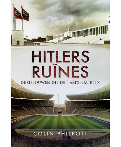 Hitlers ruïnes - Colin Philpott