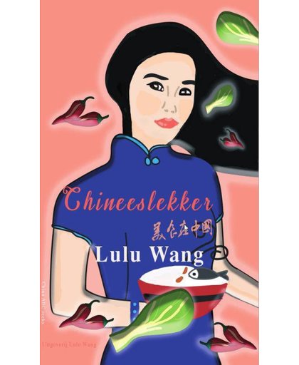 Chineeslekker China ABC, Cuisine - Lulu Wang