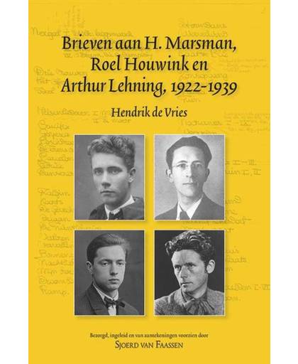 Brieven aan H. Marsman, Roel Houwink en Arthur Lehning, 1922-1939 - Hendrik de Vries