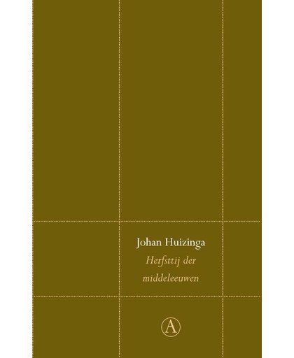 Herfsttij der middeleeuwen - Johan Huizinga