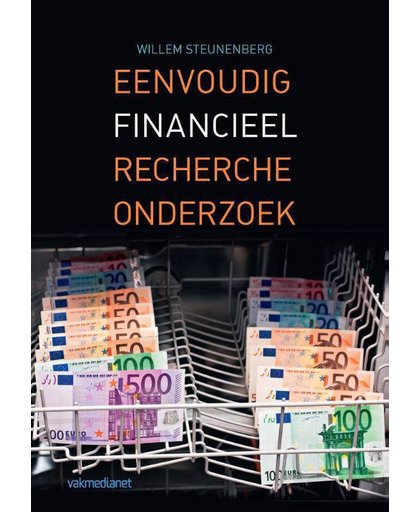Eenvoudig financieel rechercheonderzoek - Willem Steunenberg