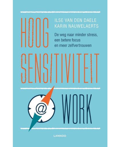 Hoogsensitiviteit @ work - Ilse Van den Daele en Karin Nauwelaerts
