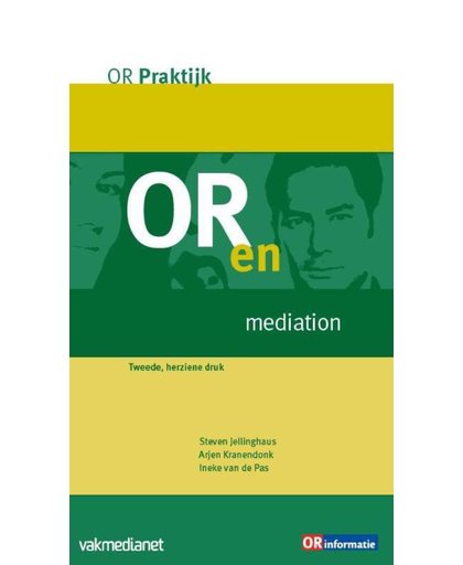 OR praktijk OR en mediation - Arjen Kranendonk, Steven Jellinghaus en Ineke van de Pas