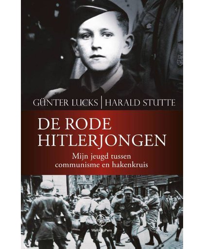 De rode Hitlerjongen - Günter Lucks en Harald Stutte