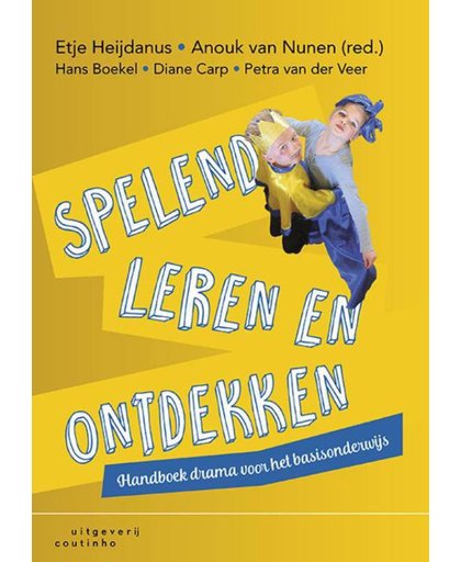 Spelend leren en ontdekken - Hans Boekel, Diane Carp en Petra van Veer-Borneman